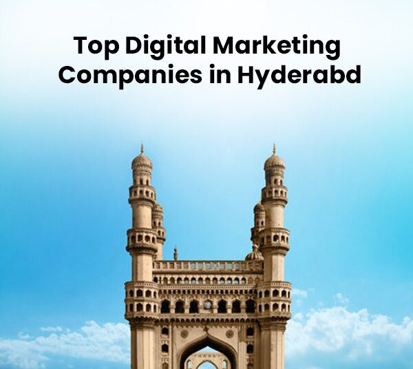 Top Digital Marketing Companies in Hyderabad
